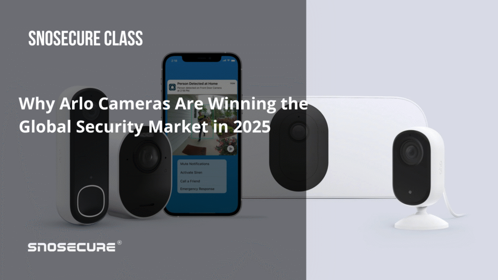 Why Arlo Cameras Are Winning the Global Security Market in 2025